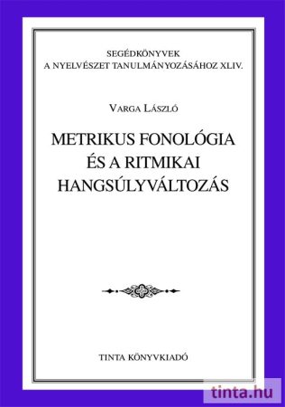 Metrikus fonológia és a ritmikai hangsúlyváltozás