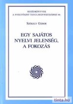 Egy sajátos nyelvi jelenség, a fokozás