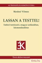 Lassan a testtel!