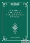   Etimológiák, szóelemzések a Czuczor–Fogarasi szótárból