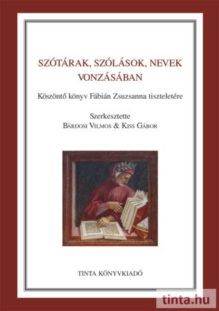 Szótárak, szólások, nevek vonzásában