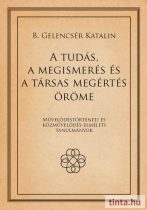 A tudás, a megismerés és a társas megértés öröme