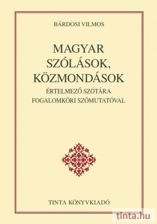 Magyar szólások, közmondások értelmező szótára