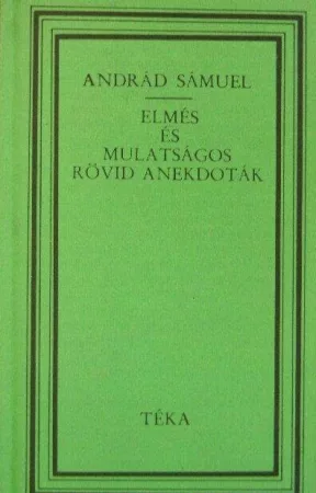 Elmés és mulatságos rövid anekdoták Elmés és mulatságos rövid anekdoták