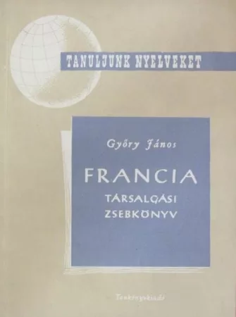 Francia társalgási zsebkönyv Francia társalgási zsebkönyv