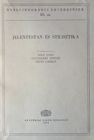 Jelentéstan és stilisztika Jelentéstan és stilisztika